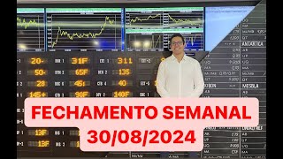 FECHAMENTO SEMANAL 30082024 [upl. by Tremain]