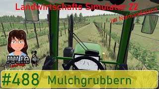 Mulchgrubbern  Landwirtschafts Simulator 22 deutsch 488 [upl. by Nnyluqcaj]