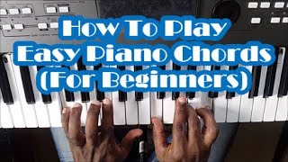 Easy Piano Chords for Beginners  Lessons 1 to 4  How to Play Basic Chords on Piano and Keyboard [upl. by Creigh]