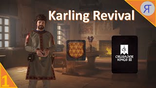 KARLING REVIVAL CK3 Campaign Ep1 [upl. by Carolle466]