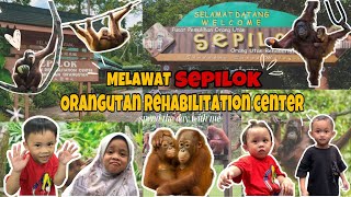 SEPILOK ORANG UTAN REHABILITATION CENTRE WEEKEND WITH ANAK FRUITS [upl. by Weed666]