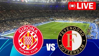 Girona vs Feyenoord LIVE 🔴 UEFA Champions League 20242025 [upl. by Tolland]