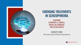 Emerging Treatments in Schizophrenia [upl. by Etteraj]