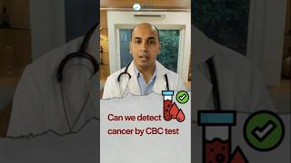 Can we detect Cancer by CBC test Dr Aditya Kulkarni dradityakulkarni oasisclinic cbctest shorts [upl. by Aikim]