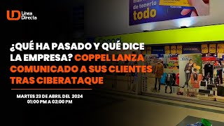 ¿Qué ha pasado y qué dice la empresa Coppel lanza comunicado a sus clientes tras ciberataque [upl. by Aidnahs283]