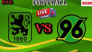 TSV 1860 MUNCHEN FC VS HANNOVER 96 AM FC LIVE GERMAN 3 LIGA LIVE STREAMING [upl. by Jaquelin]