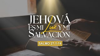 Jehová es mi Luz y mi salvación  Salmo 27 114  Ps Óscar Mauricio C [upl. by Zerat]