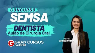 Concurso SEMSA  Dentista Aulão de Cirurgia Oral com Suellen Rocha [upl. by Medovich]