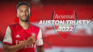 Auston Trusty  Welcome to Arsenal  2022ᴴᴰ [upl. by Aned612]