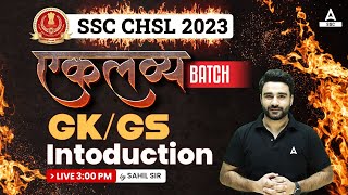 SSC CHSL 2023  SSC CHSL GKGS by Sahil Madaan  Syllabus Introduction Class [upl. by Sullecram]