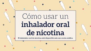 Cómo usar un inhalador oral de nicotina [upl. by Fagan783]