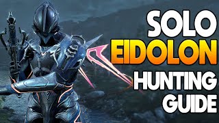 WARFRAME SOLO Eidolon Hunting Guide 2022  Eidolon Guide Episode 03 [upl. by Parrish960]