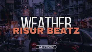 Weather  Rap Beat  Hip Hop Instrumental  RISUR BEATZ Old School Type Inst [upl. by Adnihc]