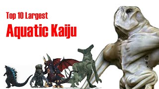 Top 10 Largest Aquatic Kaiju in Movies [upl. by Catarina816]