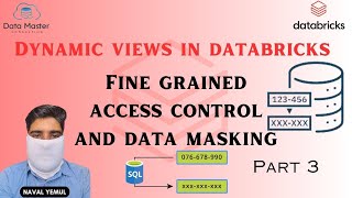 Dynamic Views in Databricks FineGrained Access Control and Data Masking Unity Catalog Part 3 [upl. by Ettelocin]