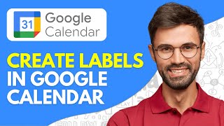 How to Create Labels in Google Calendar  Easy [upl. by Ula296]