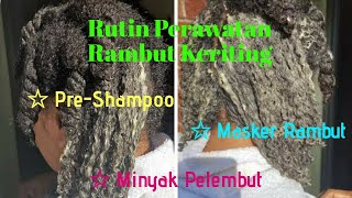 Mari Lihat Rutin Perawatan Rambut Keriting Buat Rambut Keriting Sehat Dan Subur [upl. by Phemia]