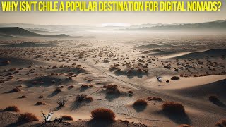 Why Isn’t Chile a Popular Destination for Digital Nomads [upl. by Kirsteni775]