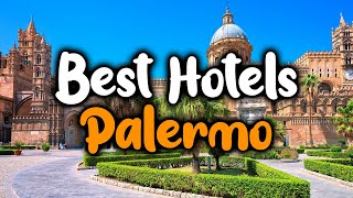 Best Hotels In Palermo  For Families Couples Work Trips Luxury amp Budget [upl. by Slaughter]