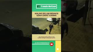 Maling Belum Beraksi Sudah Dapat Karma [upl. by Ekram95]