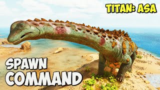 Titanosaur ARK Survival Ascended Spawn COMMAND  How To Summon TITANOSAUR Admin Code [upl. by Ocnarf798]