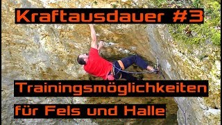 Kraftausdauer 3 Trainingsmöglichkeiten für Fels UND Halle [upl. by Pansy]