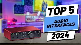 Top 5 BEST Audio Interfaces in 2024 [upl. by Airod237]