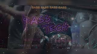 Bass Tech  Dont Be Afraid Feel It In The Air 🌐🫥🎶🎧 [upl. by Tiraj]