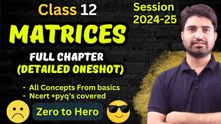 Matrices Class 12 Maths  Chapter 3 Matrix  Detailed One shot video Full Chapter Session 202425 [upl. by Riek]