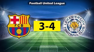 Barcelona  Leicester 34 [upl. by Lyreb]