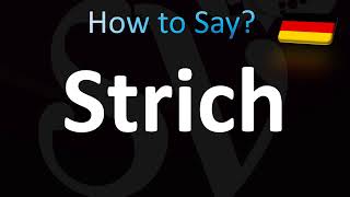 How to Pronounce Strich Correctly German [upl. by Anibor997]