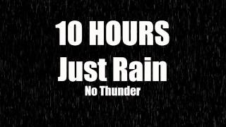 10 Hours Just Rain No Thunder [upl. by Colt]