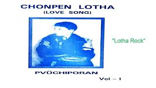 Lotha Rock  by Chonpen Lotha  Pvuchiporan [upl. by Siseneg]