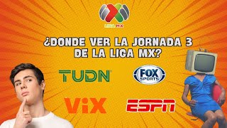 ✅ FECHAS HORARIOS y CANALES DONDE VER LA JORNADA 3  LIGA MX CLAUSURA 2024 📺 [upl. by Htims33]