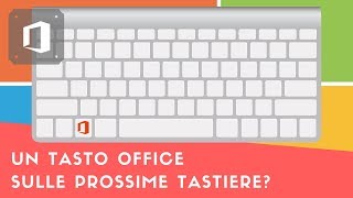 Un tasto Office sulle prossime tastiere [upl. by Aslin]