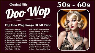 Top Doo Wop Songs Of All Time 💖 Doo Wop Greatest Hits Of 50s 60s 💖 Oldies But Goodies [upl. by Sliwa]