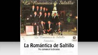 Yo comencé la broma La Romántica de Saltillo [upl. by Jehiah]