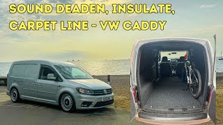 VW Caddy Maxi Deaden Insulate Carpetline  Mini Camper Build  Episode 3 [upl. by Aniuqahs]