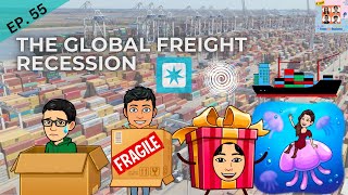 Episode 55 The Global Freight Recession [upl. by Veedis439]