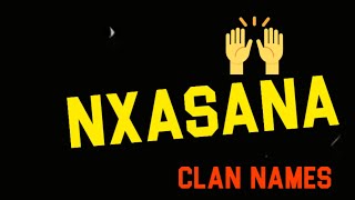 Nxasana Clan Praises Izithakazelo zakwa Nxasana [upl. by Stasny]