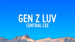 Central Cee  gen z luv Lyrics [upl. by Cudlip161]