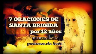 LOS 7 PADRES NUESTROS DE SANTA BRIGIDA DEVOCIÓN DE LOS 12 AÑOS CON Magníficas PROMESAS DE JESUS [upl. by Akired741]