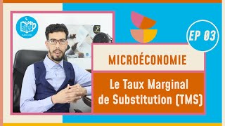 CAFE ECO EP 03 Microéconomie S1 Le Taux Marginal de Substitution TMS Darija [upl. by Zetrom]