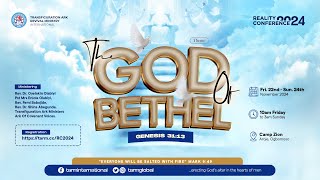 REALITY CONFERENCE 2024  THE GOD OF BETHEL GEN 3113 [upl. by Bergquist]