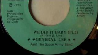 General Lee And The Space Army Band  We Did It Baby Pt 1 amp Pt 2  Lost Weekend 1979 [upl. by Allemap566]