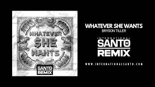 Whatever She Wants International Santo Remix  Bryson Tiller Clean Audio [upl. by Kemp]