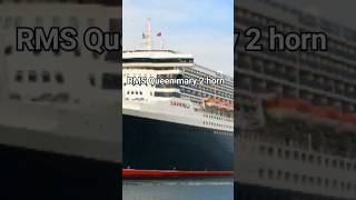 Rms Queen Mary 2 horn [upl. by Hyacinthia651]