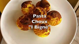 Pasta Choux  quotI Bignèquot [upl. by Anid]