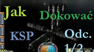 Stare Dzieje  Jak łatwo dokować odcinek 12 Szczegółowy poradnik Kerbal Space Program [upl. by Aaron270]