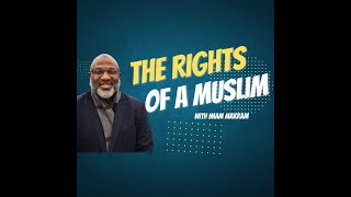 The Rights Of A Muslim with Imam Makram [upl. by Haeli]